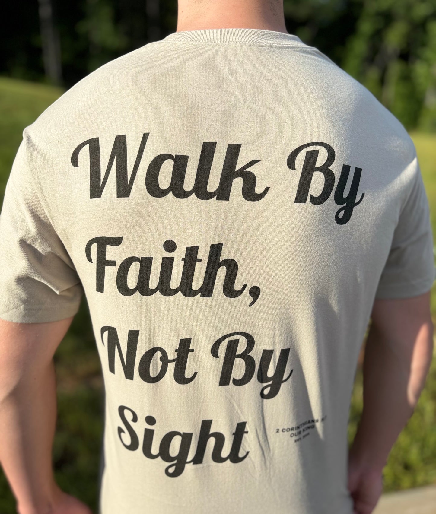 WALK BY FAITH, NOT BY SIGHT TEE - Sand